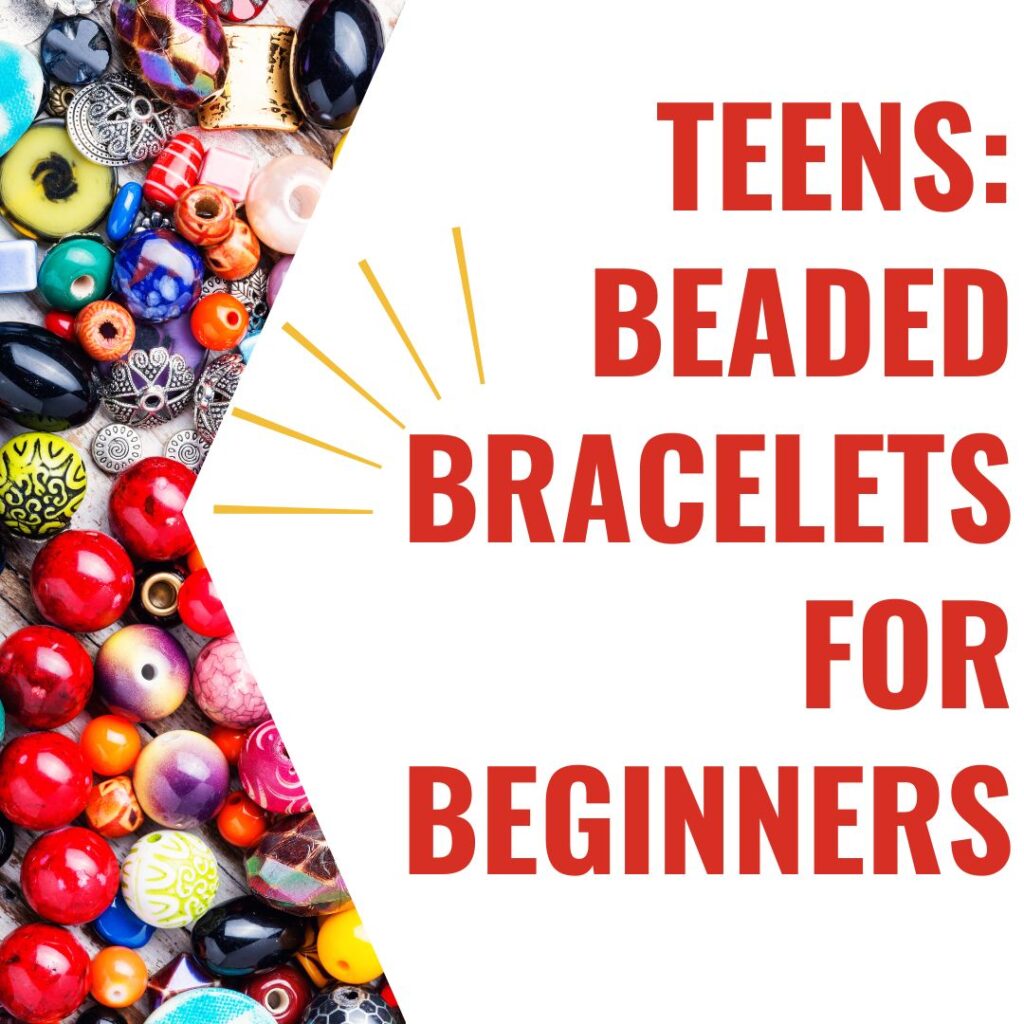 2022 Teen Beaded Bracelets for Beginners BILL MEMORIAL LIBRARY